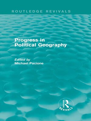 cover image of Progress in Political Geography (Routledge Revivals)